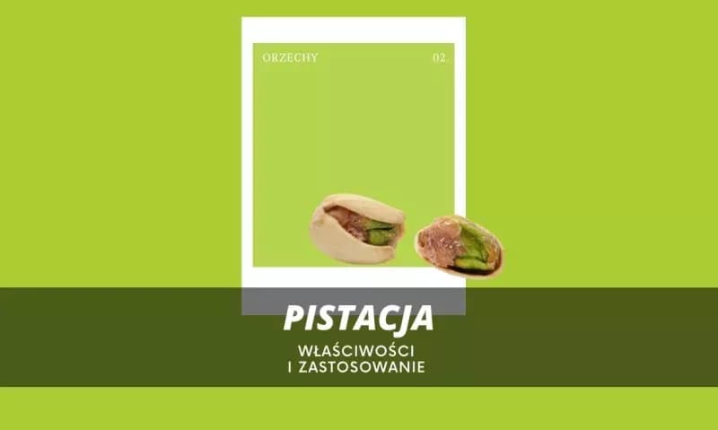Pistacja chińska: Właściwości i zastosowania w kuchni, które warto znać